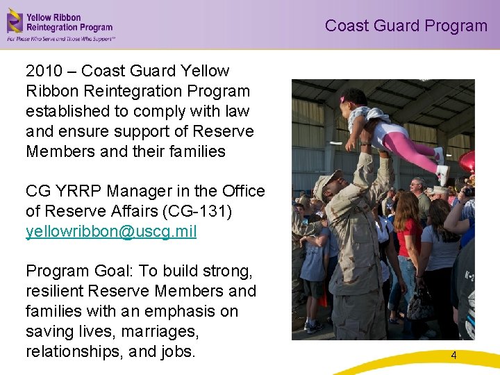 Coast Guard Program 2010 – Coast Guard Yellow Ribbon Reintegration Program established to comply