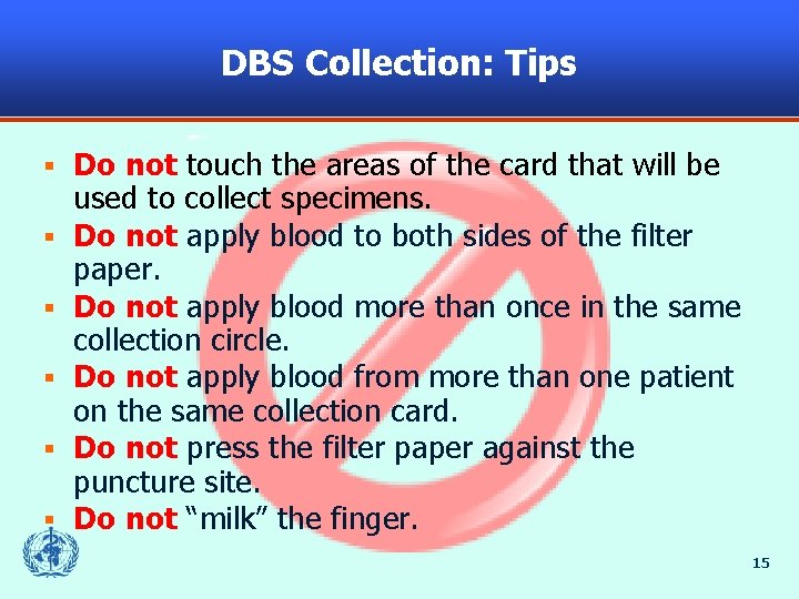 DBS Collection: Tips § § § Do not touch the areas of the card