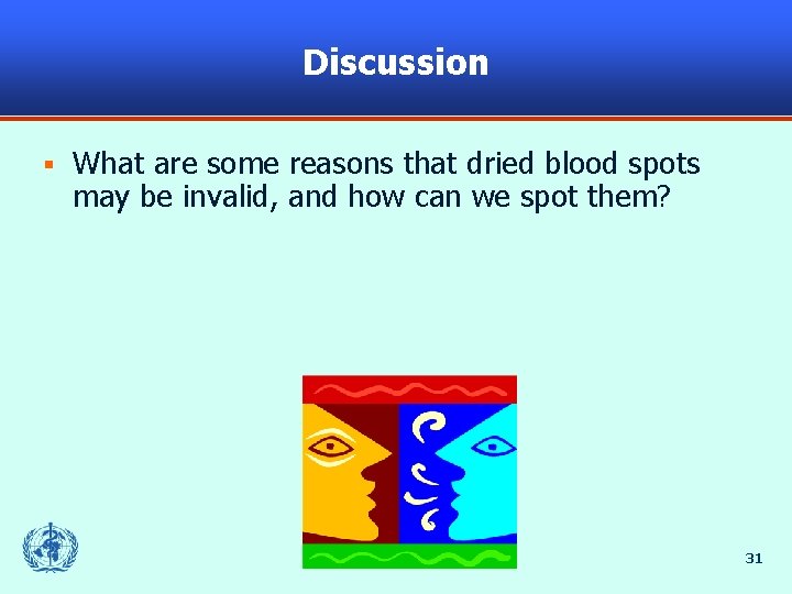 Discussion § What are some reasons that dried blood spots may be invalid, and