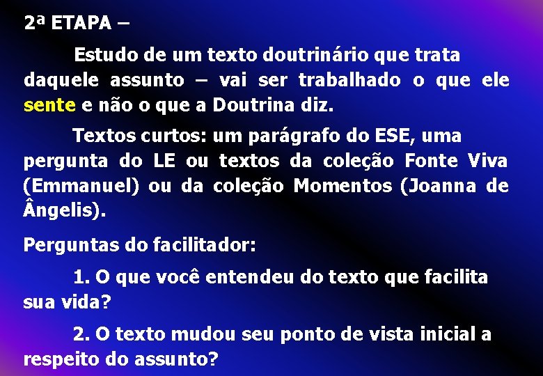 2ª ETAPA – Estudo de um texto doutrinário que trata daquele assunto – vai