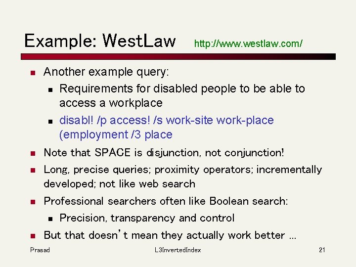 Example: West. Law n n n http: //www. westlaw. com/ Another example query: n