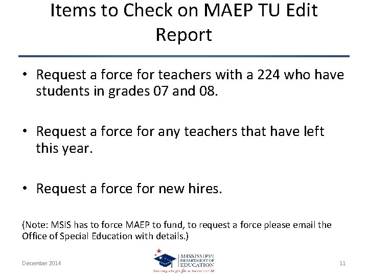Items to Check on MAEP TU Edit Report • Request a force for teachers