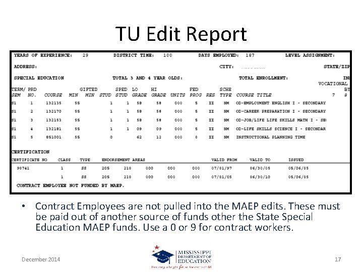 TU Edit Report • Contract Employees are not pulled into the MAEP edits. These