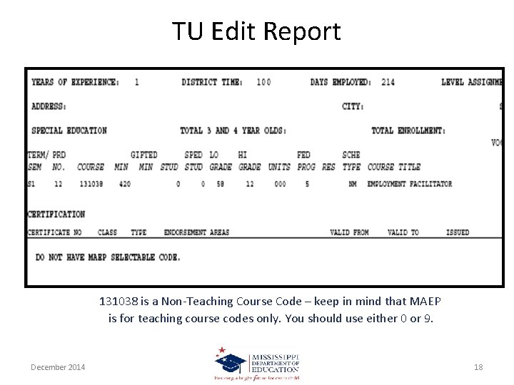 TU Edit Report 131038 is a Non-Teaching Course Code – keep in mind that