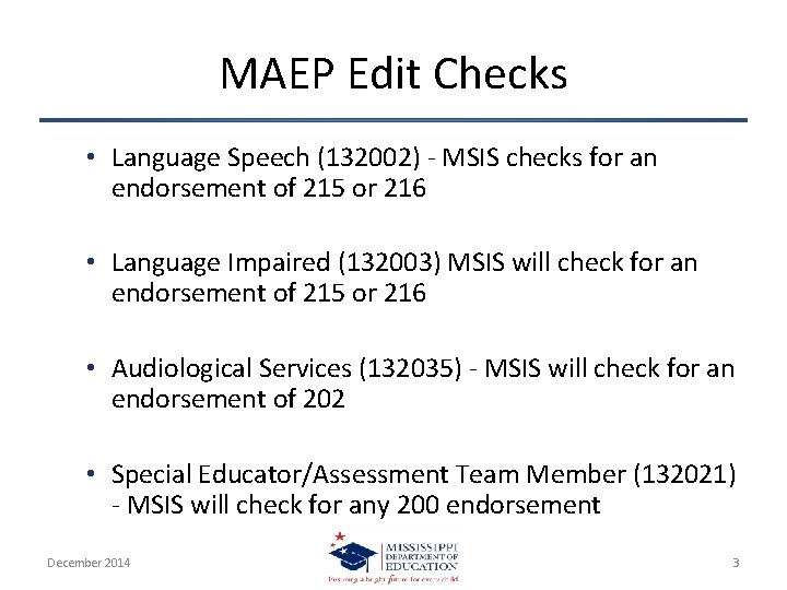 MAEP Edit Checks • Language Speech (132002) - MSIS checks for an endorsement of