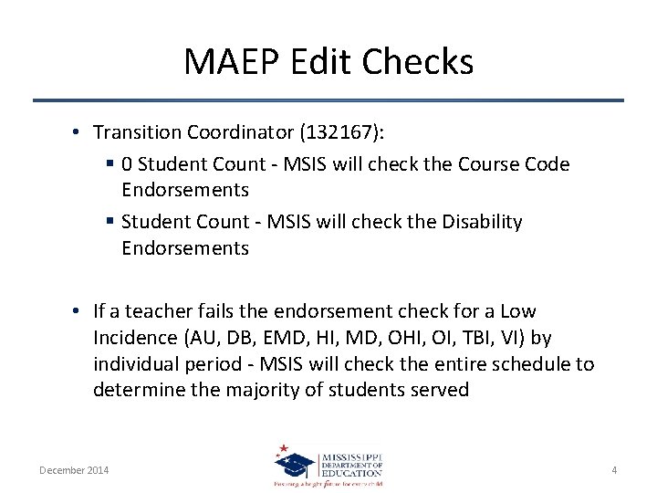 MAEP Edit Checks • Transition Coordinator (132167): § 0 Student Count - MSIS will
