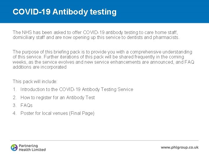 COVID-19 Antibody testing The NHS has been asked to offer COVID-19 antibody testing to