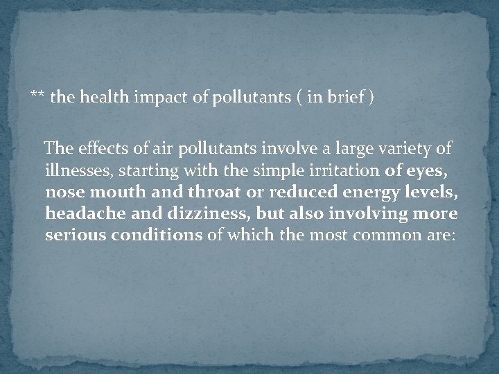 ** the health impact of pollutants ( in brief ) The effects of air