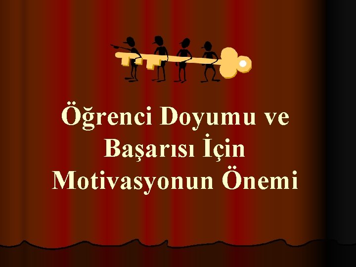 Öğrenci Doyumu ve Başarısı İçin Motivasyonun Önemi 