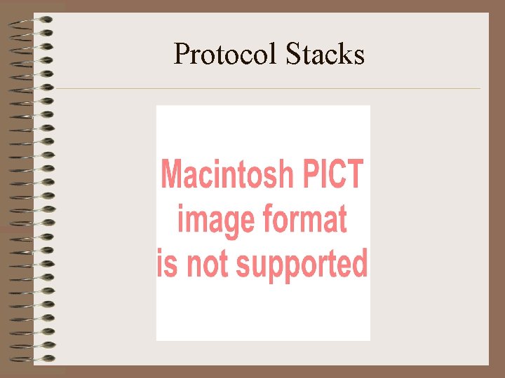 Protocol Stacks 