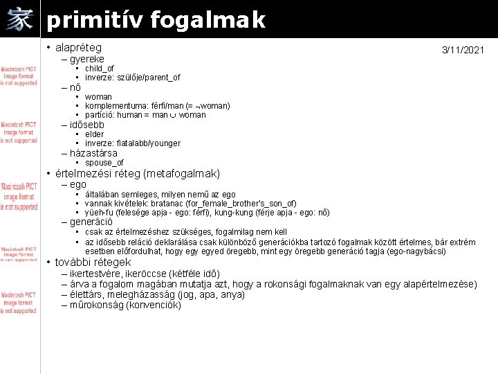 primitív fogalmak • alapréteg – gyereke 3/11/2021 • child_of • inverze: szülője/parent_of – nő