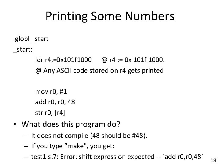 Printing Some Numbers. globl _start: ldr r 4, =0 x 101 f 1000 @