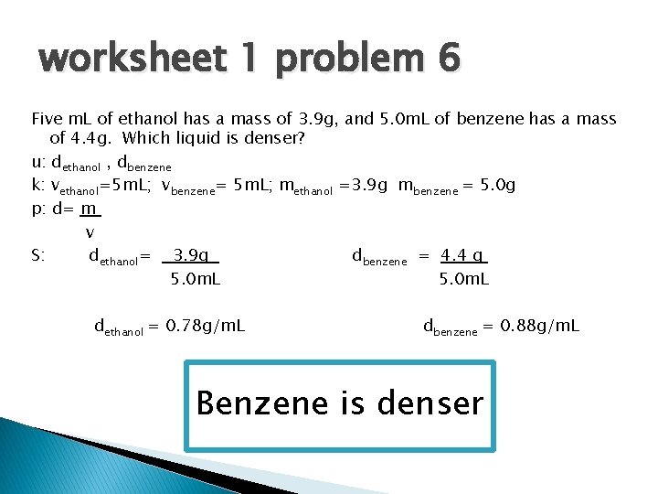 worksheet 1 problem 6 Five m. L of ethanol has a mass of 3.