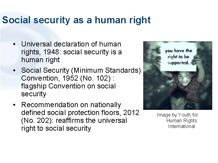 Social security as a human right • Universal declaration of human rights, 1948: social