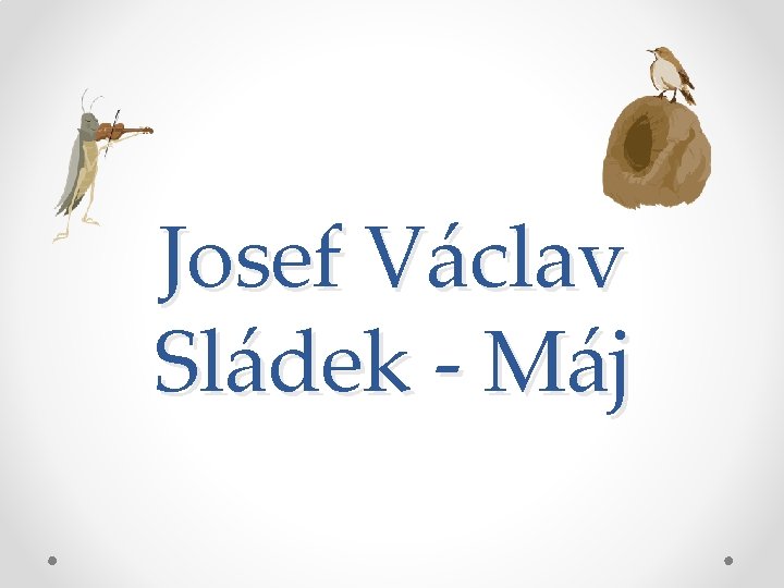 Josef Václav Sládek - Máj 