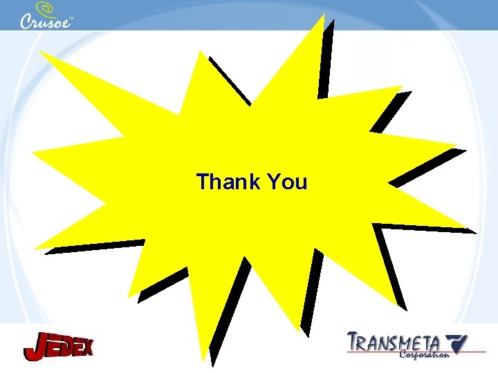 Thank You Confidential and Proprietary Information 