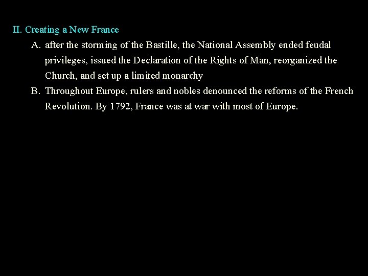 II. Creating a New France A. after the storming of the Bastille, the National