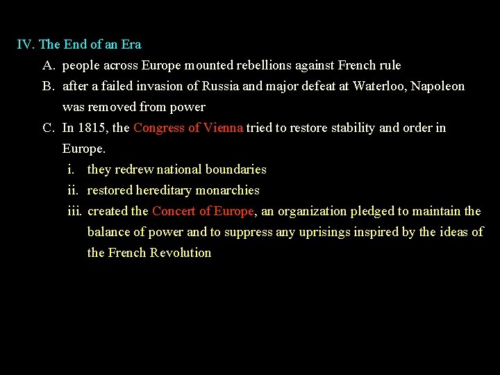 IV. The End of an Era A. people across Europe mounted rebellions against French