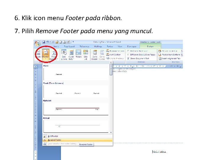 6. Klik icon menu Footer pada ribbon. 7. Pilih Remove Footer pada menu yang