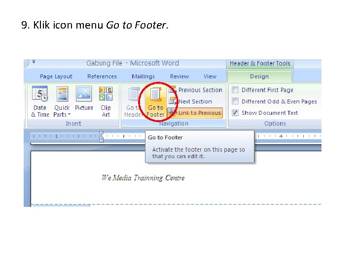9. Klik icon menu Go to Footer. 