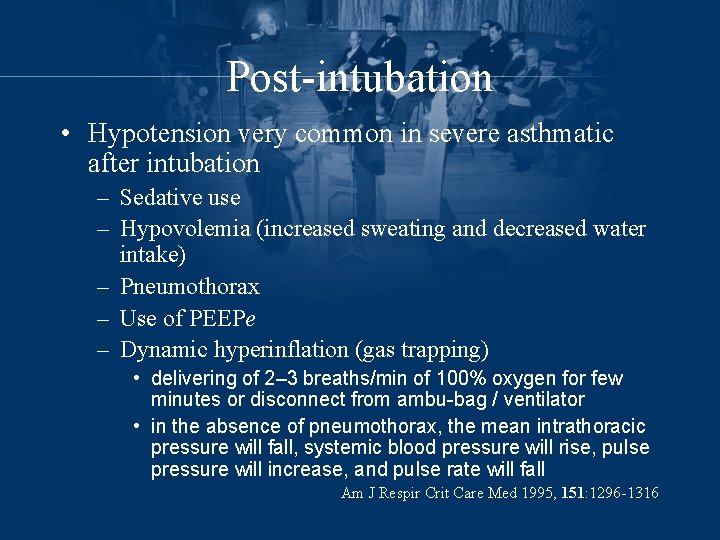 Post-intubation • Hypotension very common in severe asthmatic after intubation – Sedative use –