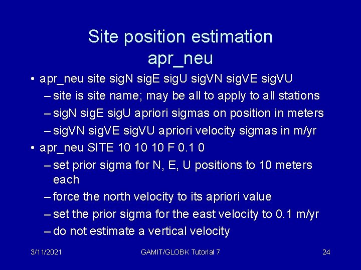 Site position estimation apr_neu • apr_neu site sig. N sig. E sig. U sig.