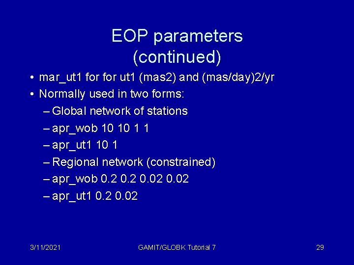 EOP parameters (continued) • mar_ut 1 for ut 1 (mas 2) and (mas/day)2/yr •