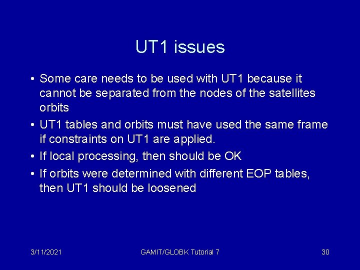 UT 1 issues • Some care needs to be used with UT 1 because