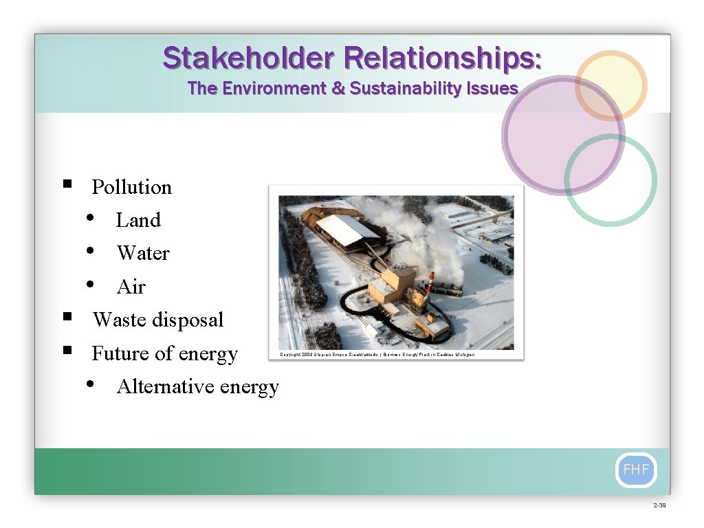 Stakeholder Relationships: The Environment & Sustainability Issues § Pollution • • • § §