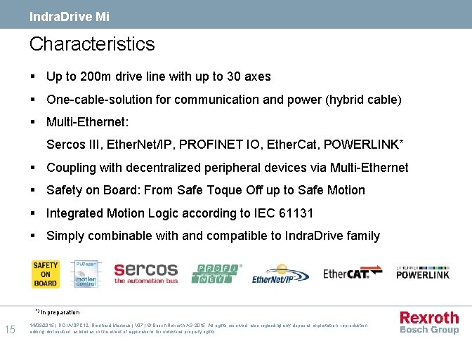 Indra. Drive Mi Characteristics § Up to 200 m drive line with up to