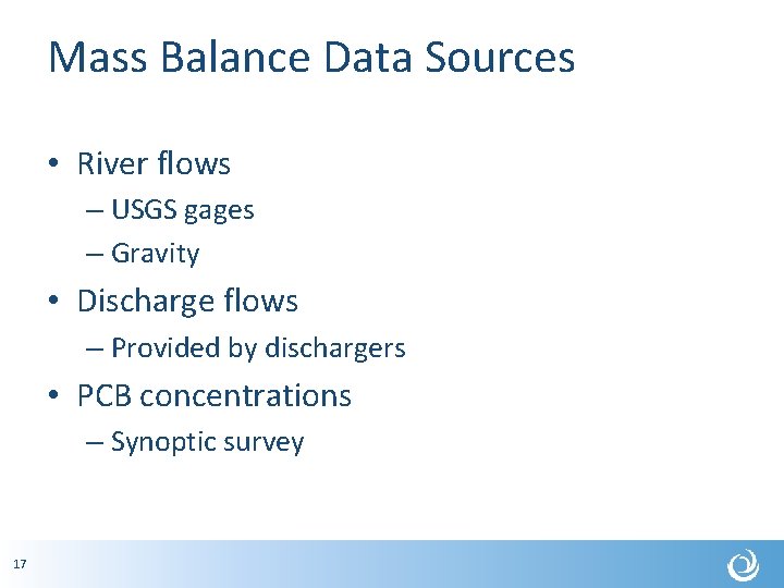 Mass Balance Data Sources • River flows – USGS gages – Gravity • Discharge