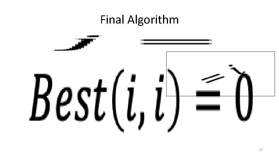 Final Algorithm • 17 