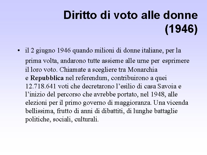 Diritto di voto alle donne (1946) • il 2 giugno 1946 quando milioni di