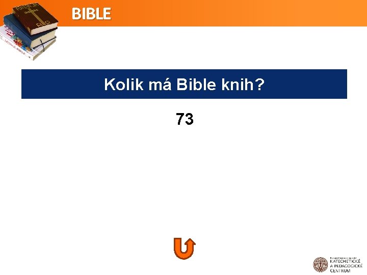 BIBLE Kolik má Bible knih? 73 