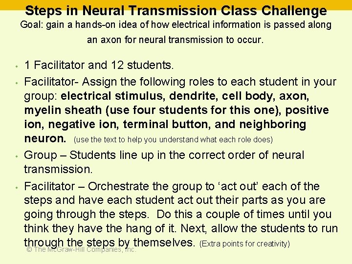 Steps in Neural Transmission Class Challenge Goal: gain a hands-on idea of how electrical