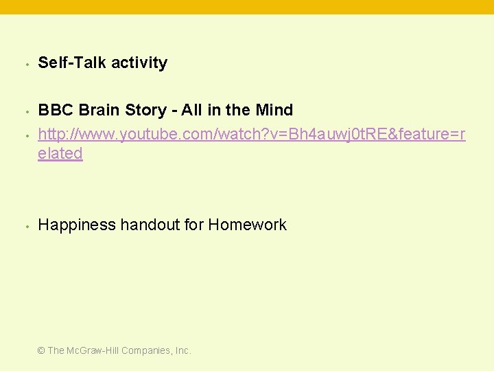  • Self-Talk activity • BBC Brain Story - All in the Mind http: