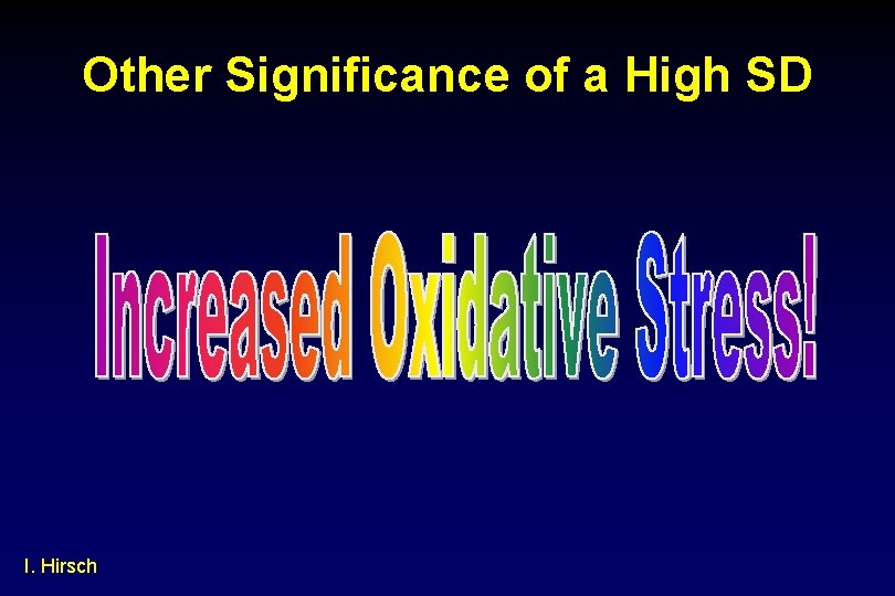 Other Significance of a High SD I. Hirsch 