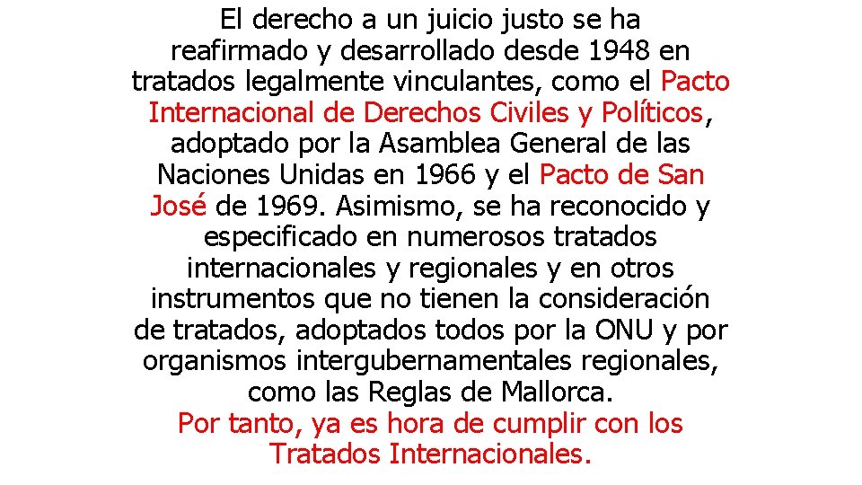 JUSTIFICACIONES PARA EL CAMBIO DEL SISTEMA DE JUSTICIA