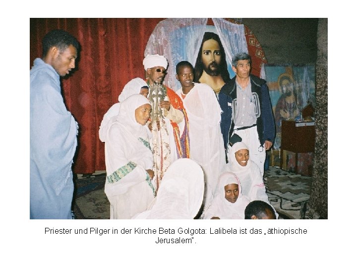 Priester und Pilger in der Kirche Beta Golgota: Lalibela ist das „äthiopische Jerusalem“. 