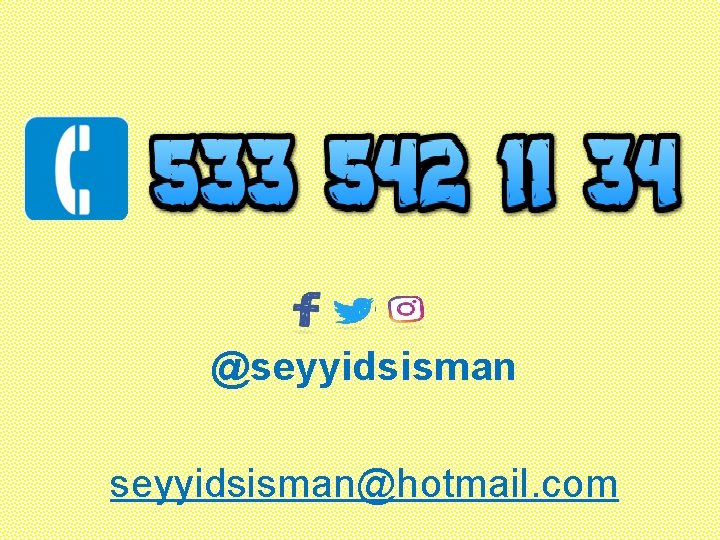 @seyyidsisman@hotmail. com 