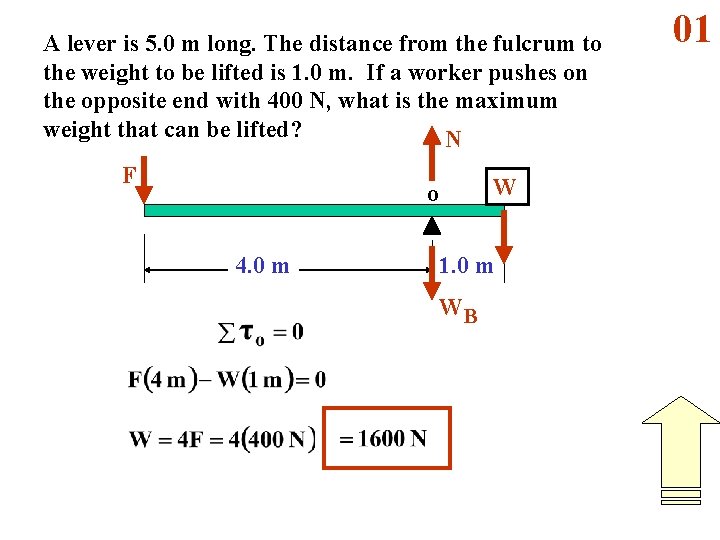 A lever is 5. 0 m long. The distance from the fulcrum to the