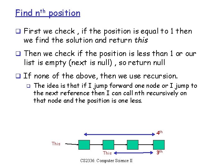 Find nth position q First we check , if the position is equal to