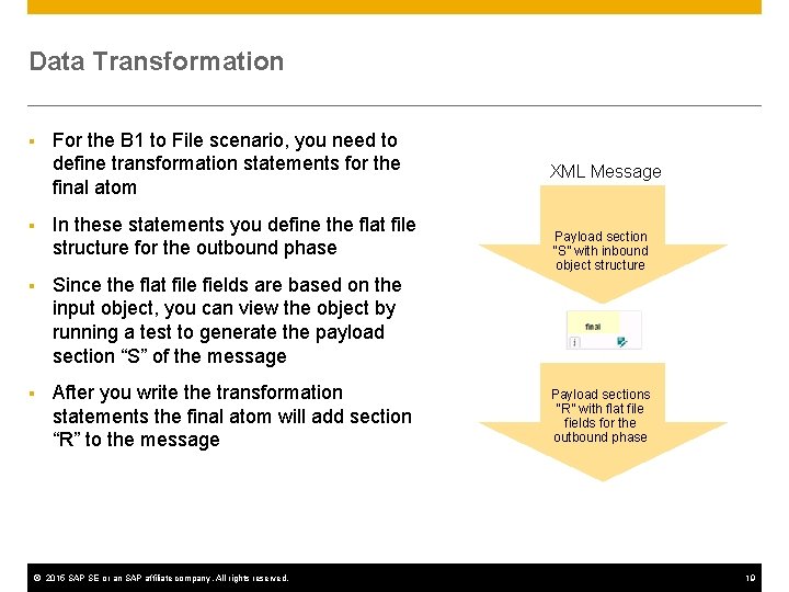 Data Transformation § For the B 1 to File scenario, you need to define