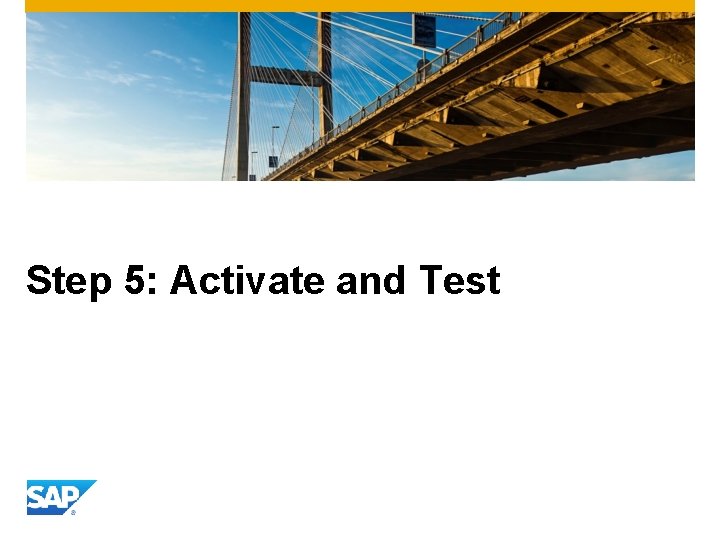 Step 5: Activate and Test 