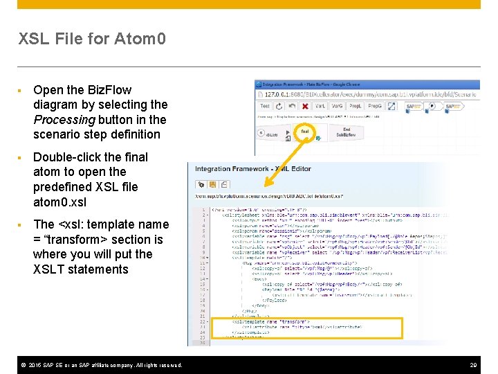 XSL File for Atom 0 § Open the Biz. Flow diagram by selecting the