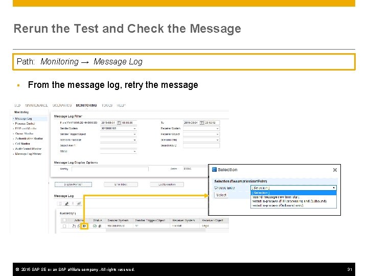 Rerun the Test and Check the Message Path: Monitoring → Message Log § From