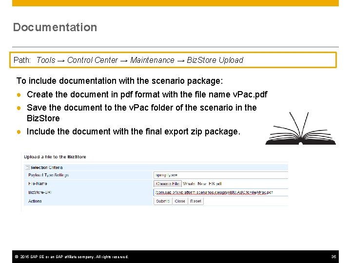 Documentation Path: Tools → Control Center → Maintenance → Biz. Store Upload To include