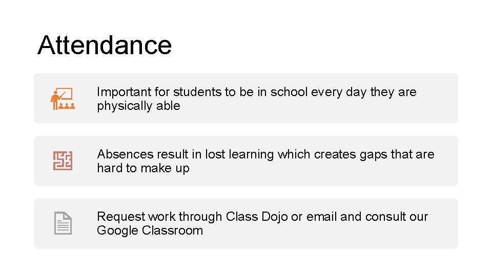 Attendance Important for students to be in school every day they are physically able
