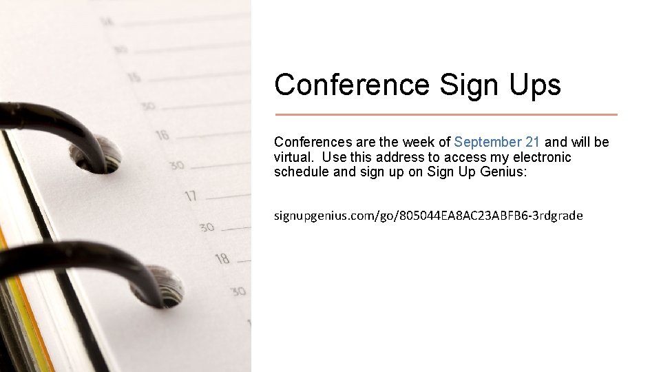 Conference Sign Ups Conferences are the week of September 21 and will be virtual.