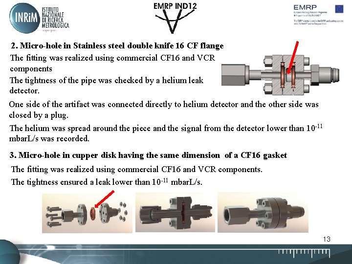 2. Micro-hole in Stainless steel double knife 16 CF flange The fitting was realized